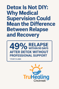 Medical Detox in Ohio: Why Supervision Matters